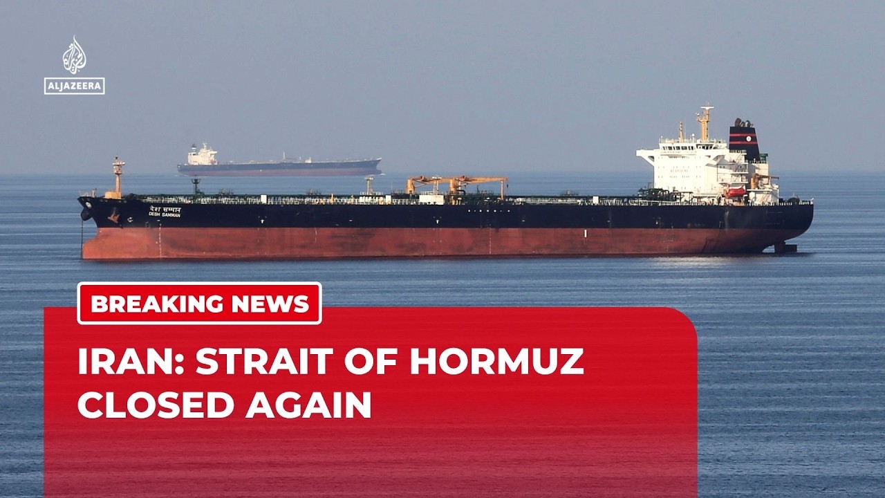 Iran says its closing Strait of Hormuz again until US lifts naval blockade on its ports