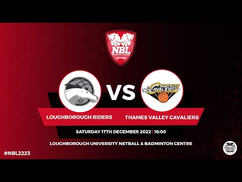 NBL1 Loughborough Riders v Thames Valley Cavaliers - 17.12.2022