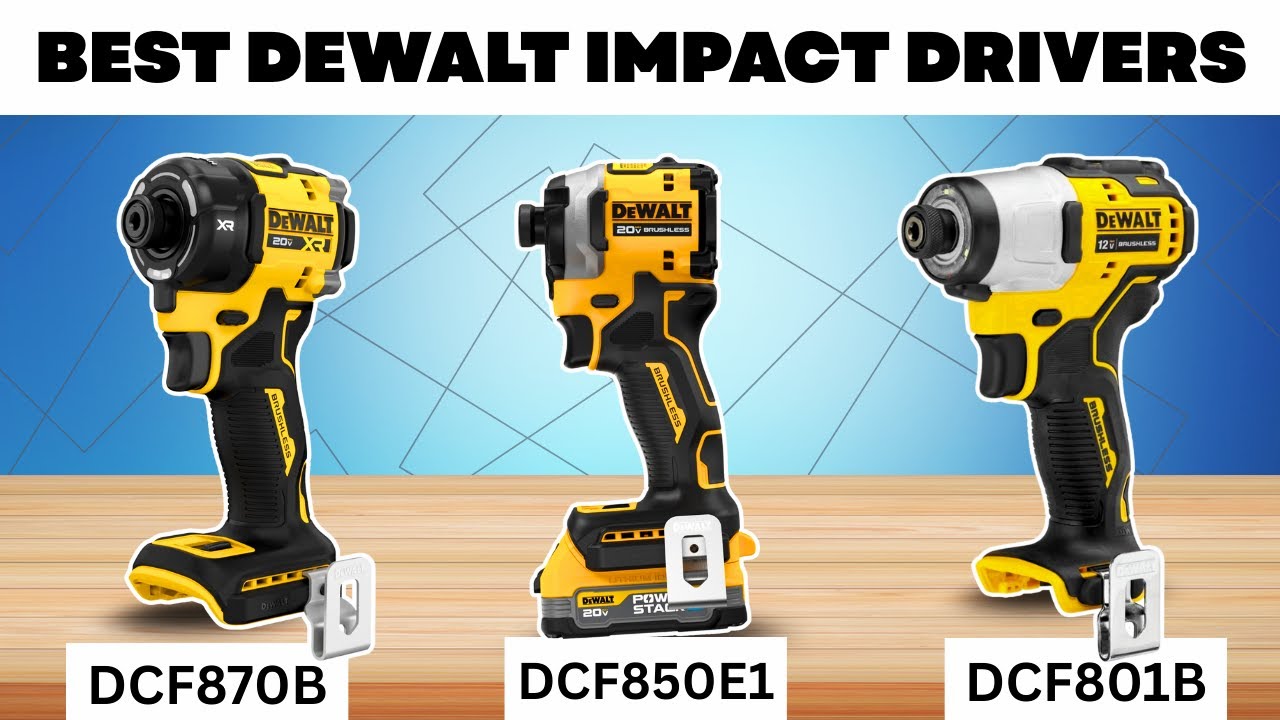 The 6 Best  DEWALT Impact Drivers 2026 | Top DEWALT Impact Driver You Should Buy Today