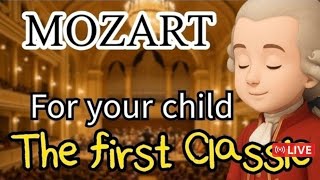 The First Classic for Your Child’s Mind 🎻| Mozart’s First Classics for Kids
