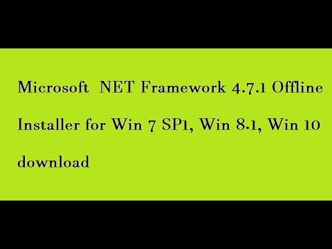 Microsoft  NET Framework 4.7.1 Offline Installer for Win 7 SP1, Win 8 .1, Win 10