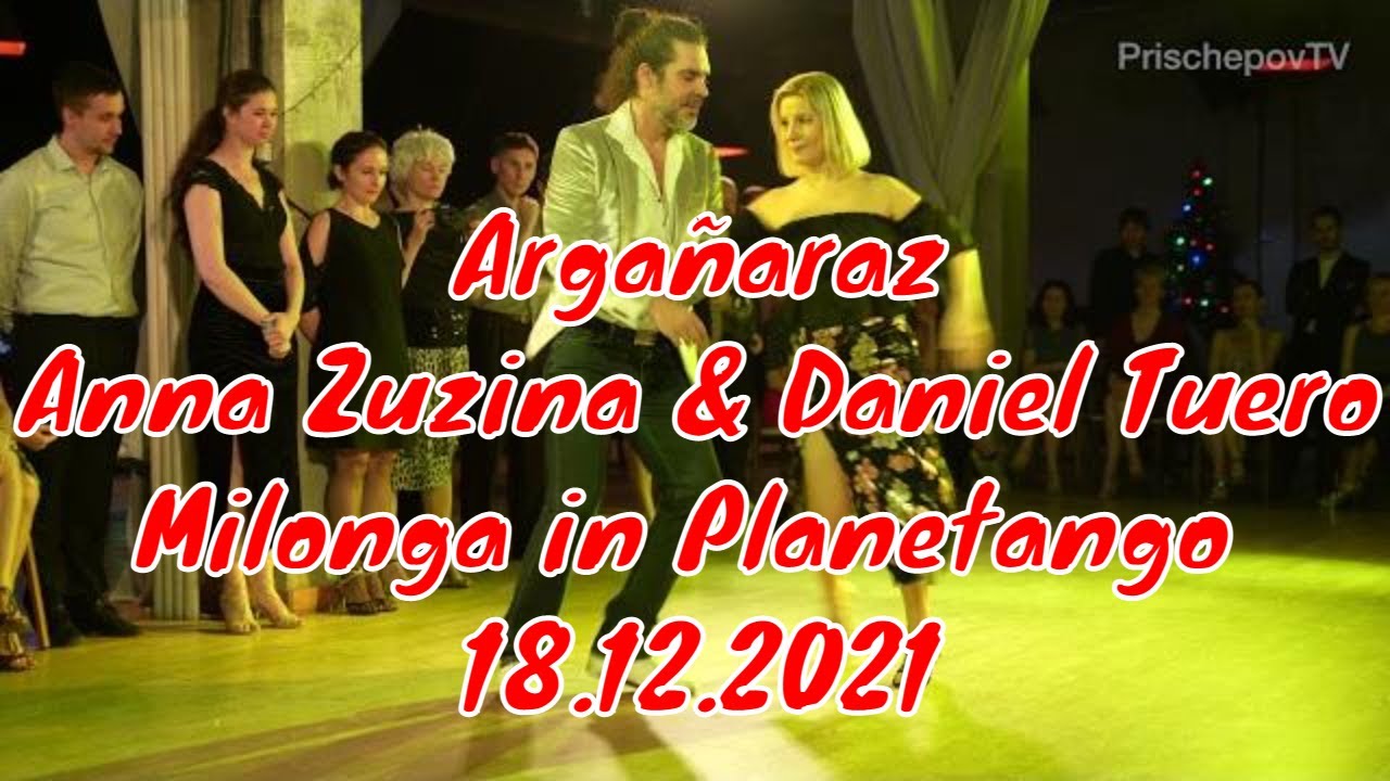 Argañaraz, Anna Zuzina & Daniel Tuero, 1-4, Milonga in Planetango 18.12.2021