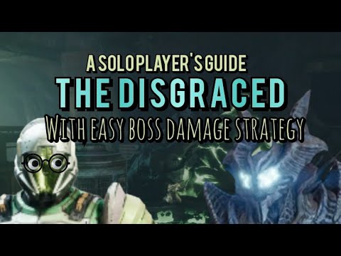 Nightfall guide - THE DISGRACED - WITH EASY BOSS STRATEGY - by a noob for newbs #destiny2 #nightfall
