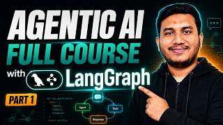 Agentic AI Full Course with LangGraph: Build AI Agents & Automate Workflows (Zero to Hero) - Part 1