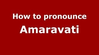 How to pronounce Amaravati