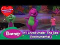 Barney If I Lived Under The Sea Instrumental