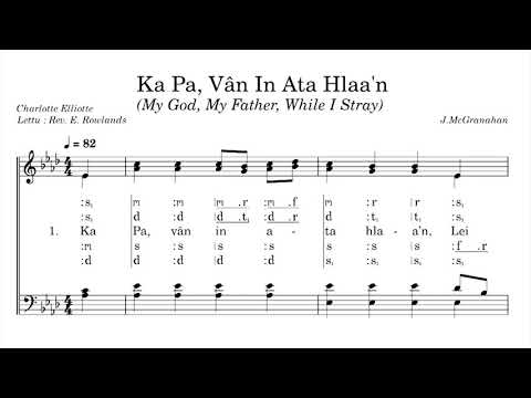 KHB 422 Ka Pa, Van In Ata Hlaa'n (My God, My Father, While I Stray) A Capella