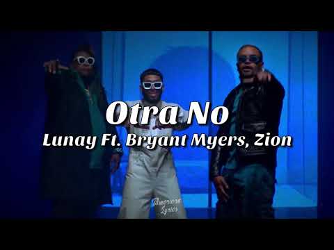 Lunay Ft. Bryant Myers, Zion - Otra No [Letra/Lyrics]