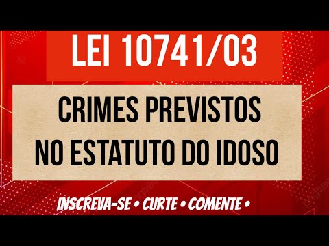 Crimes previstos no Estatuto do Idoso em áudio Lei 10741/2003 | voz humana