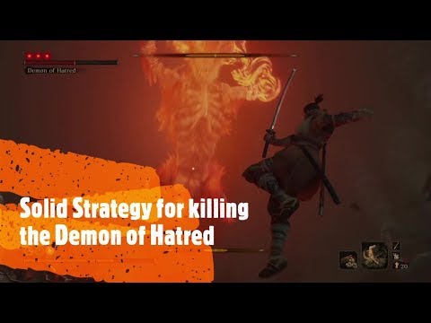 Sekiro Boss Guide - Demon of Hatred - An easy reliable method to beating this boss