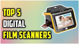 ✅Best Digital Film Scanners 2026 – Top Picks for Converting Negatives & Slides