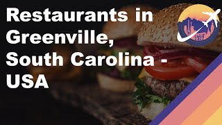 Restaurants in Greenville, South Carolina - USA