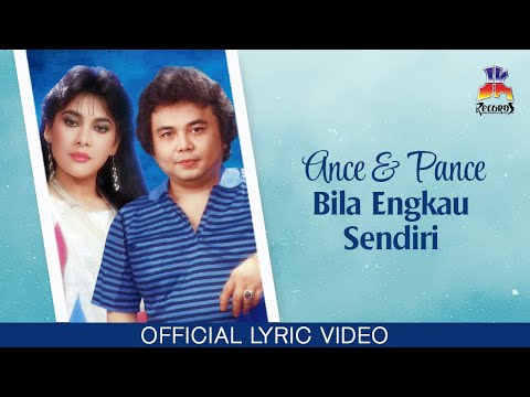 Ance & Pance - Bila Engkau Sendiri (Official Lyric Video)