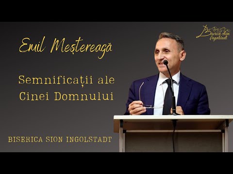 Semnificații ale Cinei Domnului - Emil Meștereagă (6.11.2022)