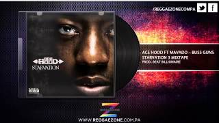 Ace Hood Ft. Mavado - Buss Guns