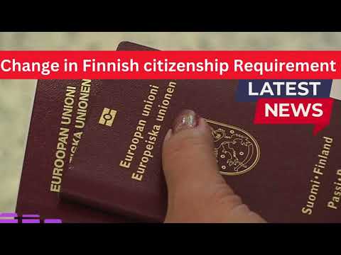 Finland citizenship requirements_New Update 2024