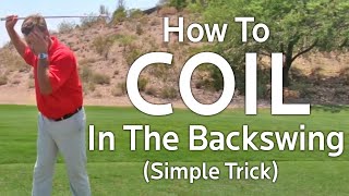 How To Coil In Golf Backswing - Simple Trick
