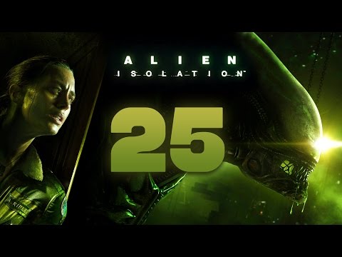 Alien: Isolation Walkthrough Part 25 Gameplay Playthrough Let's Play - No Commentary HD 1080P