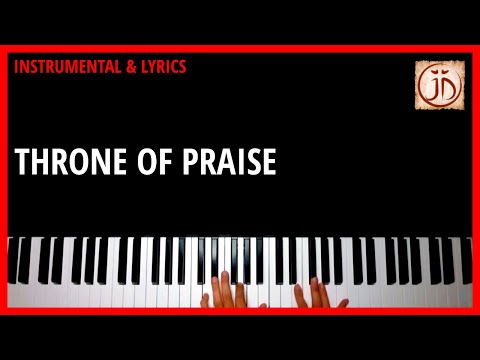 THRONE OF PRAISE - Instrumental & Lyric Video
