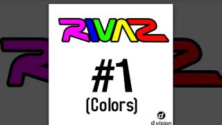 Rivaz - #1 (Colors) (Vocal Edit) [Official]