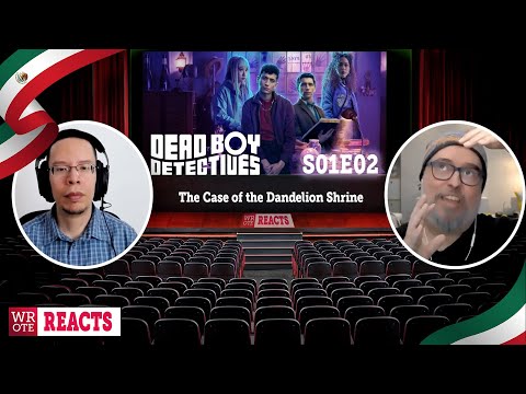 Gay Mexican First-Time Reaction | Dead Boy Detectives - 'The Case of the Dandelion Shrine' | S01E02