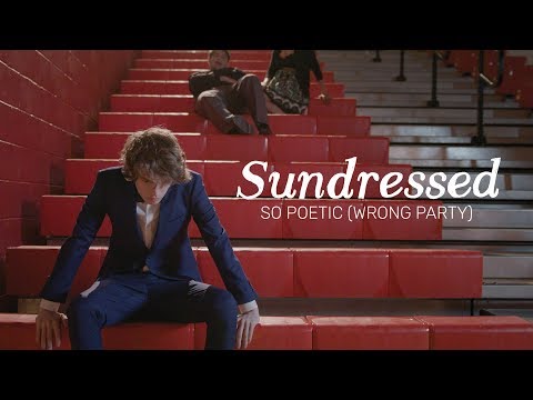Sundressed - So Poetic (Official Music Video) (2018)