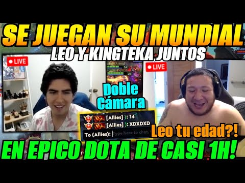 😲Leo and Kingteka in an epic Dota 2 stream lasting almost 1 hour😲Dual Camera