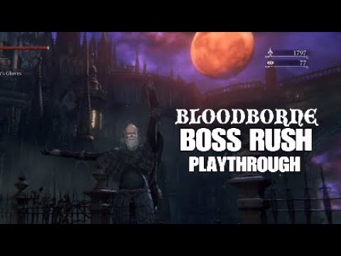 Bloodborne Boss Rush Playthrough NG+ Strength/Arcane Build #1