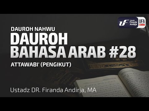 Dauroh Bahasa Arab (Nahwu) #28 – Ustadz Dr. Firanda Andirja, M.A. Dauroh Bahasa Arab (Nahwu) #28 – Ustadz Dr. Firanda Andirja, M.A.