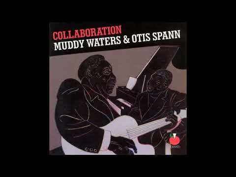 Muddy Waters & Otis Spann 👉🏽 Collaboration