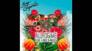 Big Gigantic - All of me (feat. Logic) (Clean)