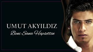 Umut Akyıldız / Beni Sana Hapsettin