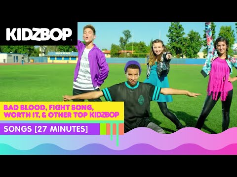KIDZ BOP Kids – Bad Blood, Fight Song, Worth It, & other top KIDZ BOP songs [27 minutes]