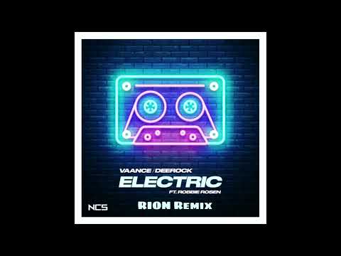 Vaance & Deerock - Electric (feat. Robbie Rosen) (RION remix)