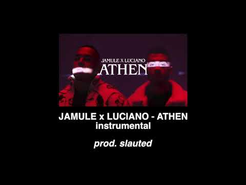 Jamule x Luciano Athen Instrumntal prod. slauted