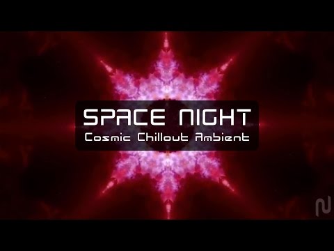 Space Night Chillout - Visual #Nufonic Mixset