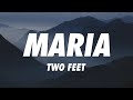 Two Feet Maria Lyrics