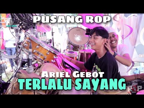 TERLALU SAYANG • PUSANG ROP LIVE FEATURING ARIEL GEBOT