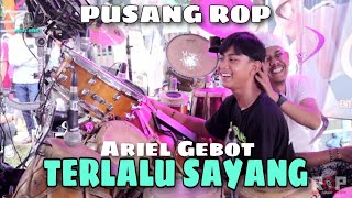 Download lagu TERLALU SAYANG • PUSANG ROP LIVE FEATURING ARIEL GEBOT mp3 Download lagu TERLALU SAYANG • PUSANG ROP LIVE FEATURING ARIEL GEBOT mp3