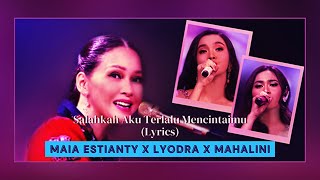 Download lagu Maia Estianty x Lyodra x Mahalini - Salahkah Aku Terlalu Mencintaimu (Lirik} mp3