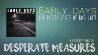 Early Days - Desperate Measures