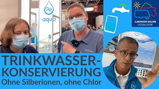 ae aqua Trinkwasserkonservierung im Camper | Ohne Silberionen, ohne Chlor | Caravan Salon 2021