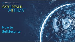 CyberTalk Webinar: How to Sell Security