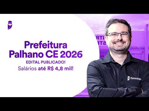 Concurso Prefeitura Palhano CE 2026 - Salários até R$ 4,8 mil! - Edital publicado