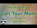 Noah Kahan - Call Your Mom Karaoke Instrumental Lower Higher Female Original Key