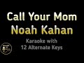 Noah Kahan Call Your Mom Karaoke Instrumental Lower Higher Female Original Key