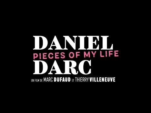 Daniel Darc, Pieces of My Life - Bande annonce HD VOST