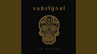 Subsignal - La Muerta video