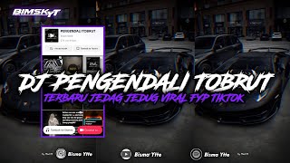 Download lagu DJ PEGENDALI TOBRUT JEDAG JEDUG VIRAL FYP TIKTOK mp3