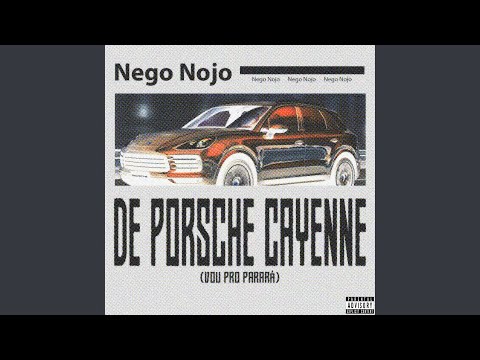 De Porsche Cayenne (Vou pro Parará)